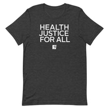 Load image into Gallery viewer, Health Justice for All Short-Sleeve Gender Neutral T-Shirt