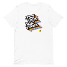 Load image into Gallery viewer, Pride Still Here Rainbow Short-Sleeve Gender Neutral T-Shirt