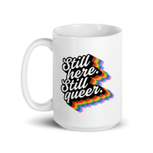 Load image into Gallery viewer, Pride Still Here Rainbow mug