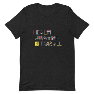 Health Justice For All color lines: Gender-neutral T-shirt