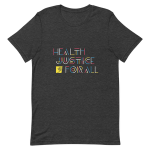 Health Justice For All color lines: Gender-neutral T-shirt