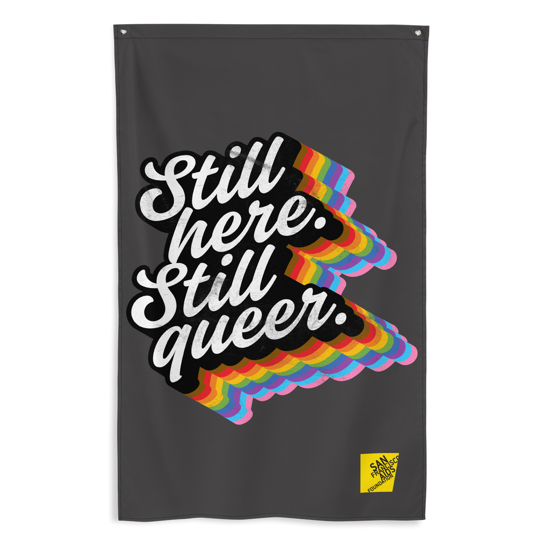 Pride Still Here Rainbow Flag