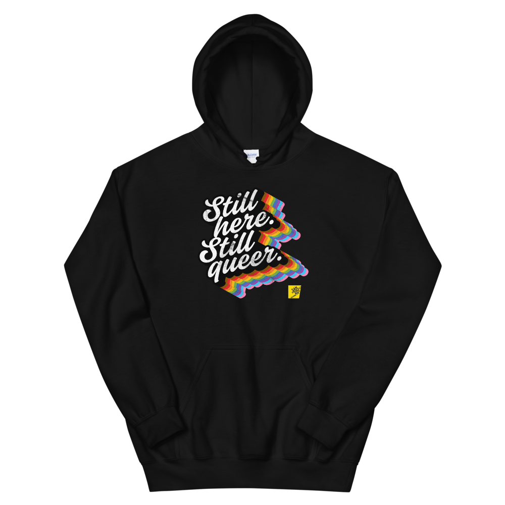 Pride Still Here Rainbow Gender Neutral Hoodie